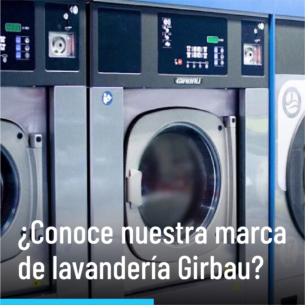 ¿Conoce nuestra marca de lavandería Girbau?